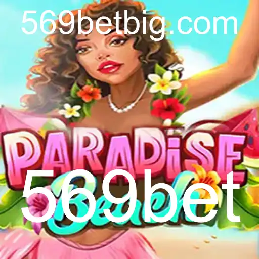 ParadiseBeach: Mergulhe na Emoção com 569bet